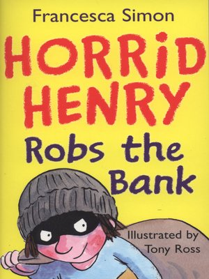 cover image of Horrid Henry robs the bank